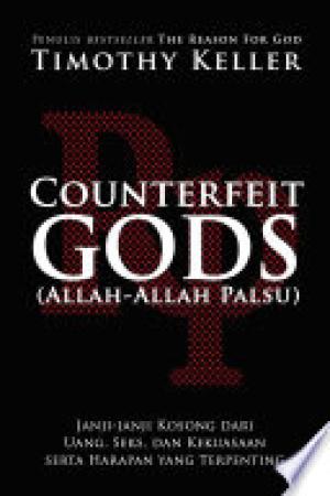 COUNTERFEIT GODS (Allah-Allah Palsu)