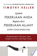 Apakah Pekerjaan Anda Bagian Dari Pekerjaan Allah? (Every Good Endeavor)