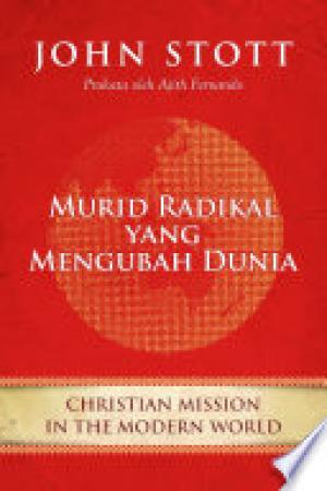 Murid Radikal Yang Mengubah Dunia (Christian Mission In The Modern World)
