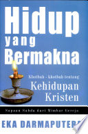 HIDUP YANG BERMAKNA: KHOTBAH-KHOTBAH TENTANG KEHIDUPAN KRISTEN