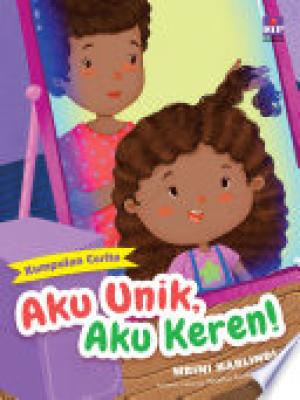 Aku Unik, Aku Keren!