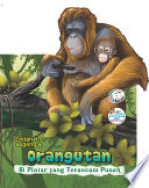 Orangutan Si Pintar Yang Terancam Punah